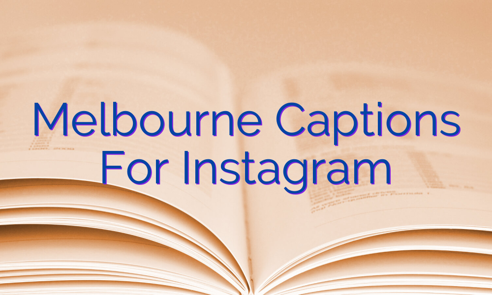 Melbourne Captions For Instagram