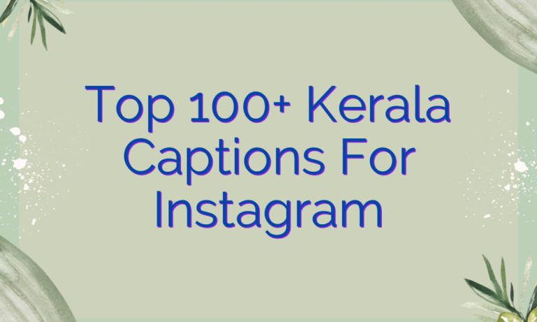 Top 100+ Kerala Captions For Instagram