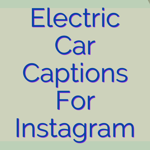Electric Car Captions For Instagram